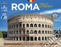 Roma come era e com'è. Con ricostruzioni dei monumenti antichi. Ediz. rumena libro