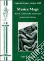 Musica maga: teoresi e storia della meloterapia dei poteri terapeutici e fascinatori della musica