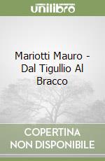 Mariotti Mauro - Dal Tigullio Al Bracco libro