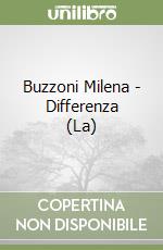 Buzzoni Milena - Differenza (La) libro