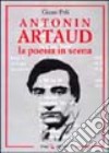 Antonin Artaud. La poesia in scena libro