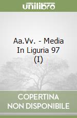 Aa.Vv. - Media In Liguria 97 (I) libro
