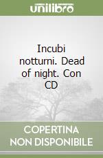 Incubi notturni. Dead of night. Con CD libro