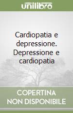 Cardiopatia e depressione. Depressione e cardiopatia libro