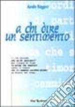 A chi dire un sentimento libro