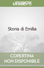 Storia di Emilia libro