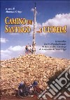 Camino de Santiago... e ultreia! libro