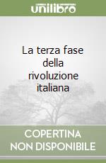 La terza fase della rivoluzione italiana