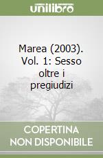 Marea (2003). Vol. 1: Sesso oltre i pregiudizi libro