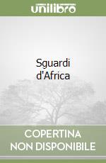 Sguardi d'Africa libro