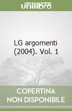 LG argomenti (2004). Vol. 1 libro