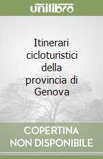 Itinerari cicloturistici della provincia di Genova