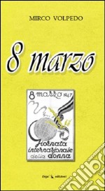 8 marzo libro