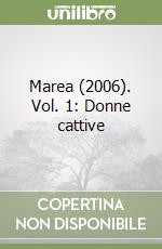 Marea (2006). Vol. 1: Donne cattive libro