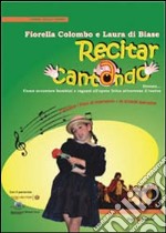 Recitar cantando ovvero come accostare bambini e ragazzi all'opera lirica attraverso il teatro libro