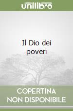 Il Dio dei poveri libro