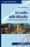 La svolta della filosofia. Consulenza filosofica e relazioni di aiuto libro