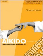 Aikido. Armonia e relazione. L'arte della percezione in una pratica di pace. Con DVD