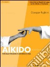 Aikido. Armonia e relazione. L'arte della percezione in una pratica di pace libro di Ruglioni Giuseppe