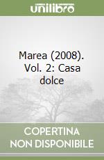 Marea (2008). Vol. 2: Casa dolce libro