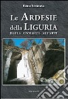 Le Ardesie della Liguria. Dalla geologia all'arte libro