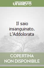 Il saio insanguinato. L'Addolorata libro