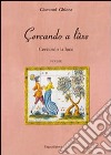 Cercando a lûxe-Cercando la luce libro