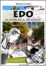 Edo la sfida alla «De Amicis» libro