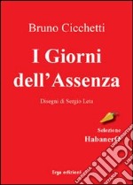 I giorni dell'assenza