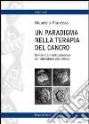 Un paradigma nella terapia del cancro. Cellule staminali cancerose dal lavoratorio alla cimica libro