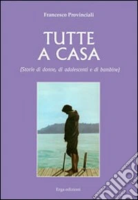 Tutte a casa libro
