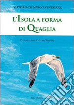 L'isola a forma di quaglia