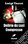 Delirio da luci compresse libro