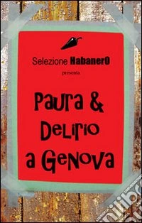 Paura & delirio a Genova