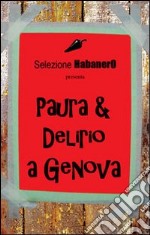 Paura & delirio a Genova libro