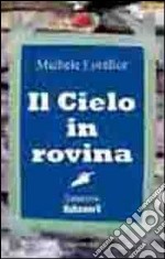 Il cielo in rovina