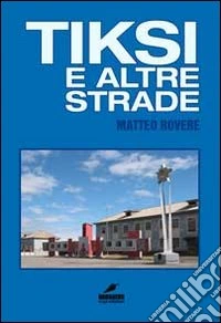 Tiksi e altre strade