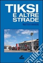 Tiksi e altre strade libro