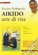 Aikido. Arte di vita libro