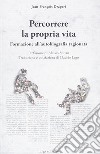 Percorrere la propria vita. Formazione all'autobiografia ragionata libro