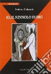 Io, il ninnolo di Dio libro