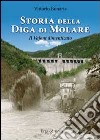 Storia della diga di Molare. Il Vajont dimenticato libro