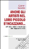 Anche gli artisti nel loro piccolo s'incazzano... 1977. Unione artisti e operatori visivi liguri 2014. Magazzino idee d'artista libro