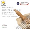 Genova gourmet. Storie e ricette della tradizione-History, recipes and traditions. Ediz. bilingue libro