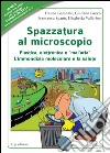 Spazzatura al microscopio. Plastica, elettronica e «mal'aria». L'immondizia molecolare e la salute libro