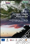 L'autunno perenne della Liguria. 2014, l'anno meteo visto e previsto. Ediz. italiana e francese libro