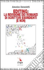 Editing: La revisione dei romanzi di scrittori esordienti (e non) libro