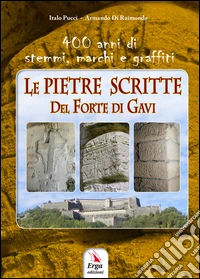 Le pietre scritte del Forte di Gavi