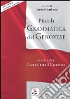 Piccola grammatica del genovese. In appendice: come è nato il genovese libro