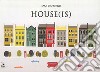 House(is). Ediz. illustrata libro